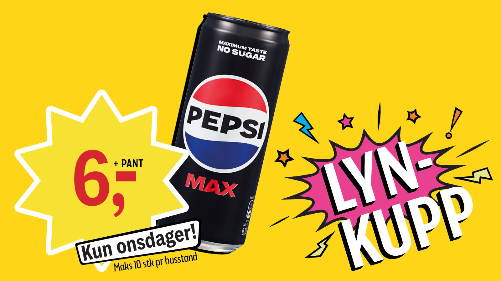Slukk tørsten med Pepsi MAX 0,33 l singel boks kun på onsdager! Maks 10 stk pr husstand.
