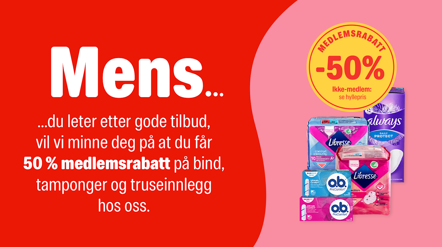 Medlemsrabatt på bind tamponger og truseinnlegg