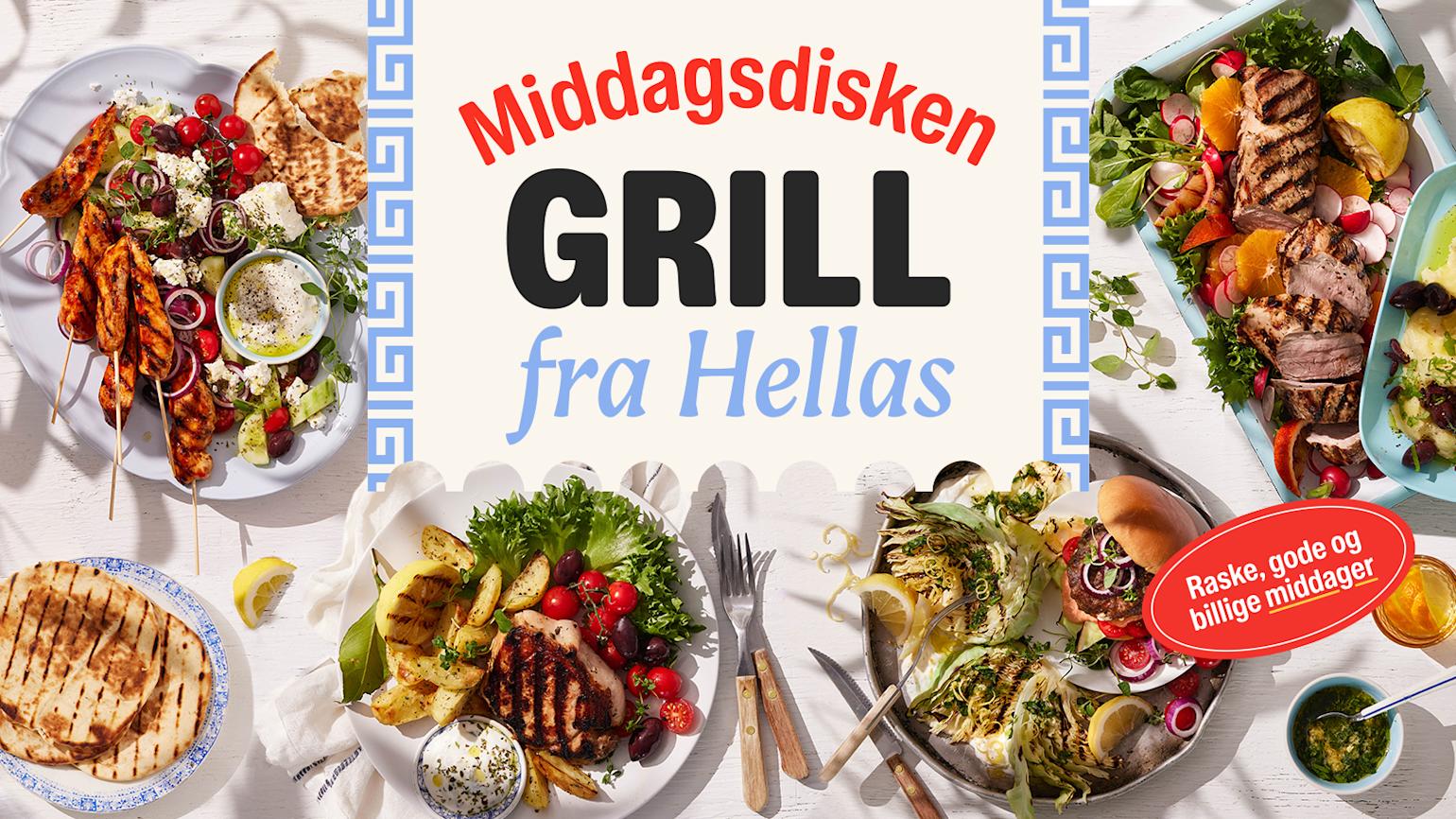 Fargerike grillretter fra Hellas med kjøtt, grønnsaker og salater på hvite tallerkener med teksten Middagsdisken GRILL.